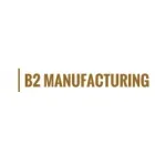 B2 MANUFACTURING