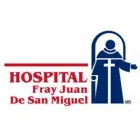 HOSPITAL FRAY JUAN DE SAN MIGUEL
