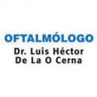 DR. LUIS HECTOR DE LA O. CERNA