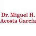 DR. MIGUEL H. ACOSTA GARCIA